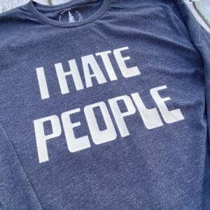 I HATE PEOPLE LONG SLEEVE TEE