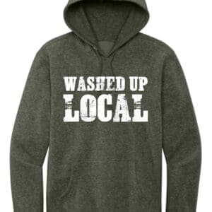 WASHED UP LOCAL HOODIE