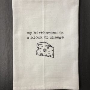 BIRTHSTONE BLOCK OF CHEESE TOWEL