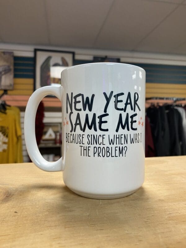 NEW YEAR SAME ME CERAMIC MUG