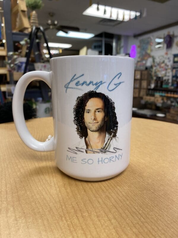 KENNY G ME SO HORNY CERAMIC MUG