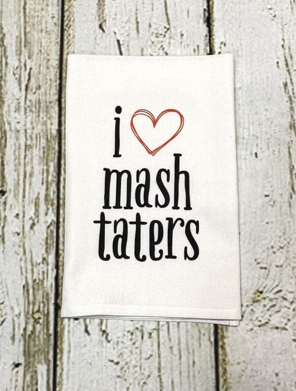 MASHED TATERS TOWEL